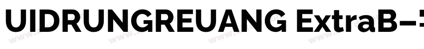 UIDRUNGREUANG ExtraB字体转换